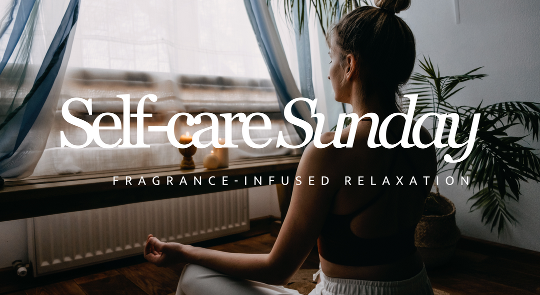 Self-Care Sunday: A Fragrance-Infused Relaxation Routine