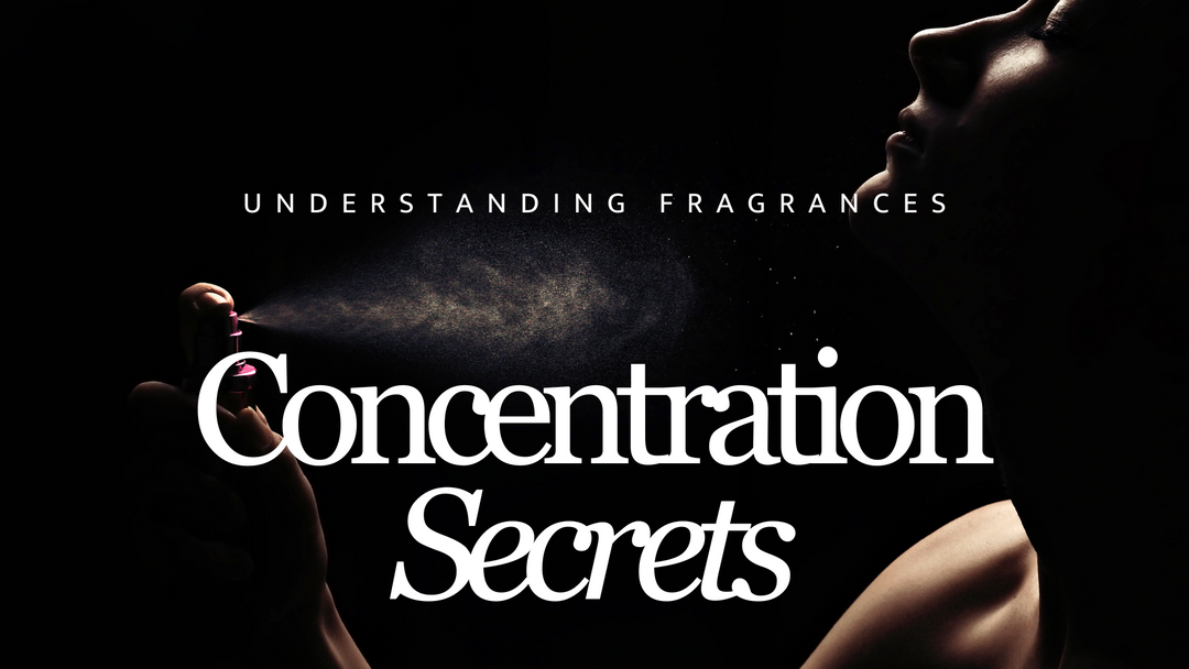 Looking at Perfume Concentrations: EDP, EDT, EDC & Extrait/Parfum